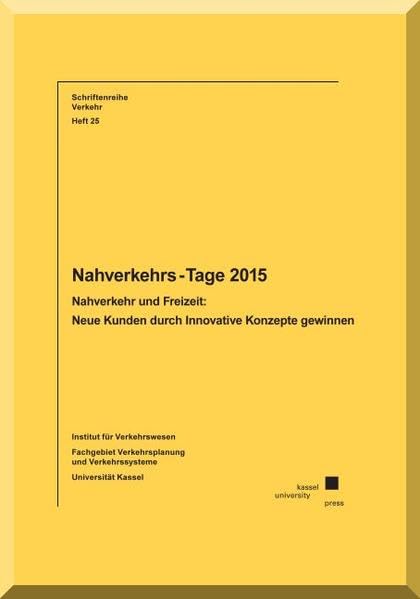 Nahverkehrstage 2015: Nahverkehr und Freizeit - Neue Kunden durch innovative Konzepte gewinnen (Schriftenreihe Verkehr, Band 25) Law