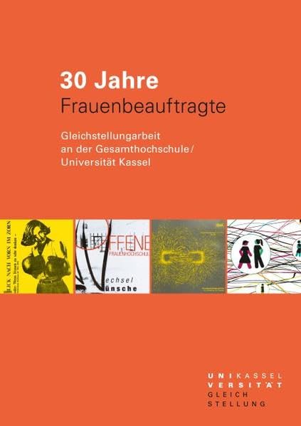 30 Jahre Frauenbeauftragte: Gleichstellungarbeit an der Gesamthochschule / Universität Kassel Law
