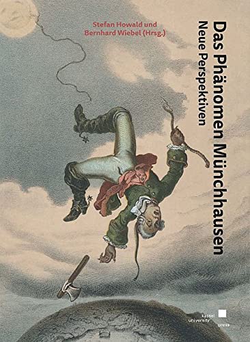 Das Phänomen Münchhausen: Neue Perspektiven (Schriftenreihe der Universitätsbibliothek Kassel - Landesbibliothek und Murhardsche Bibliothek der Stadt Kassel) Contemporary literature Books