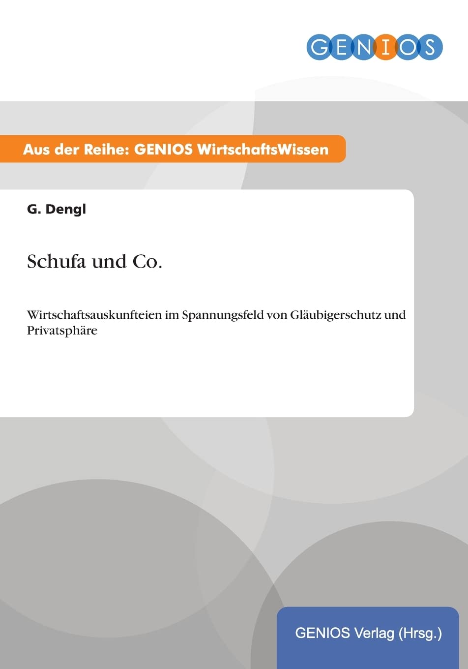 Schufa und Co.: Wirtschaftsauskunfteien im Spannungsfeld von Gläubigerschutz und Privatsphäre Law