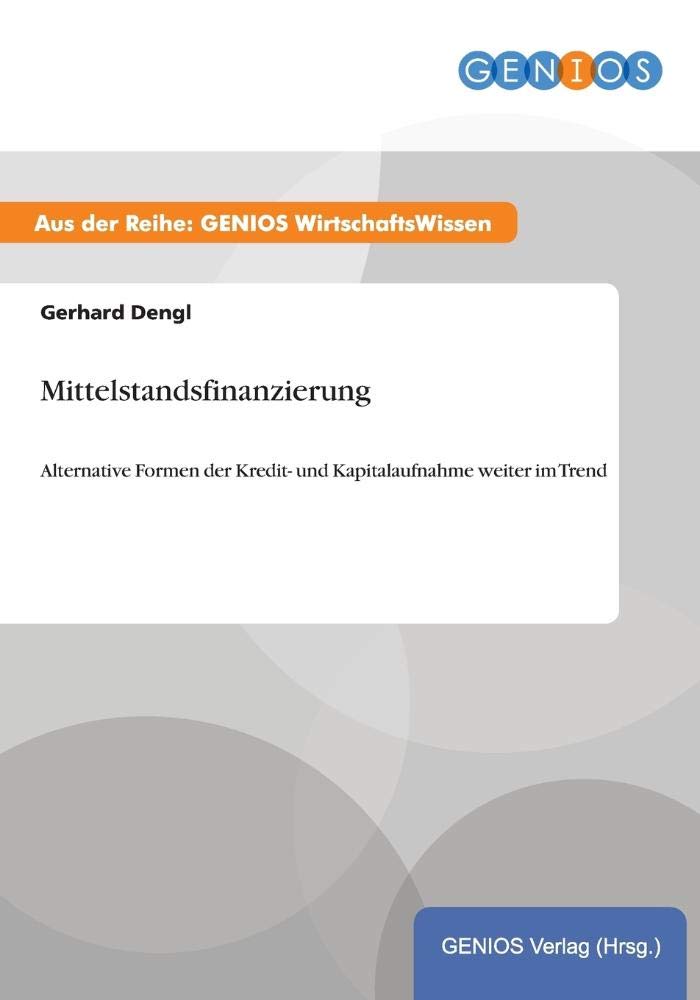 Mittelstandsfinanzierung: Alternative Formen der Kredit- und Kapitalaufnahme weiter im Trend Law