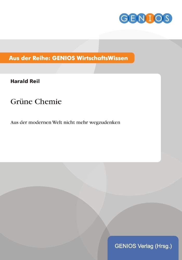 Grüne Chemie: Aus der modernen Welt nicht mehr wegzudenken Law