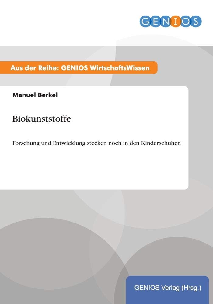 Biokunststoffe: Forschung und Entwicklung stecken noch in den Kinderschuhen Law