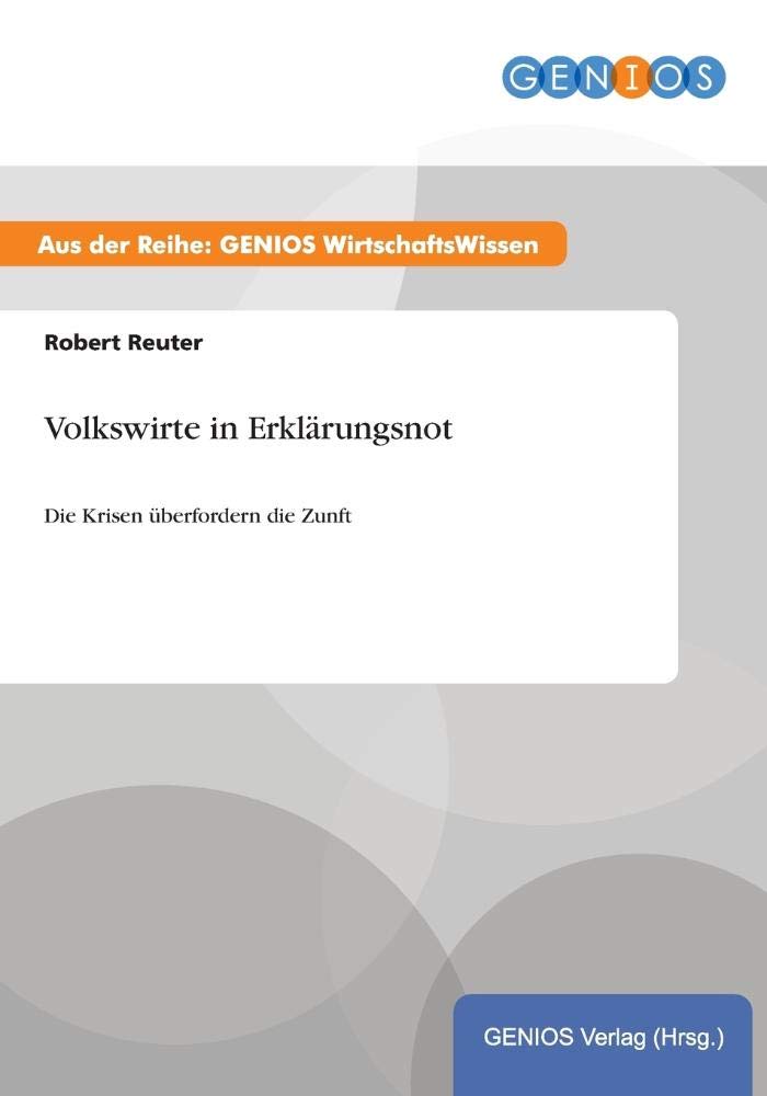 Volkswirte in Erklärungsnot: Die Krisen überfordern die Zunft Law