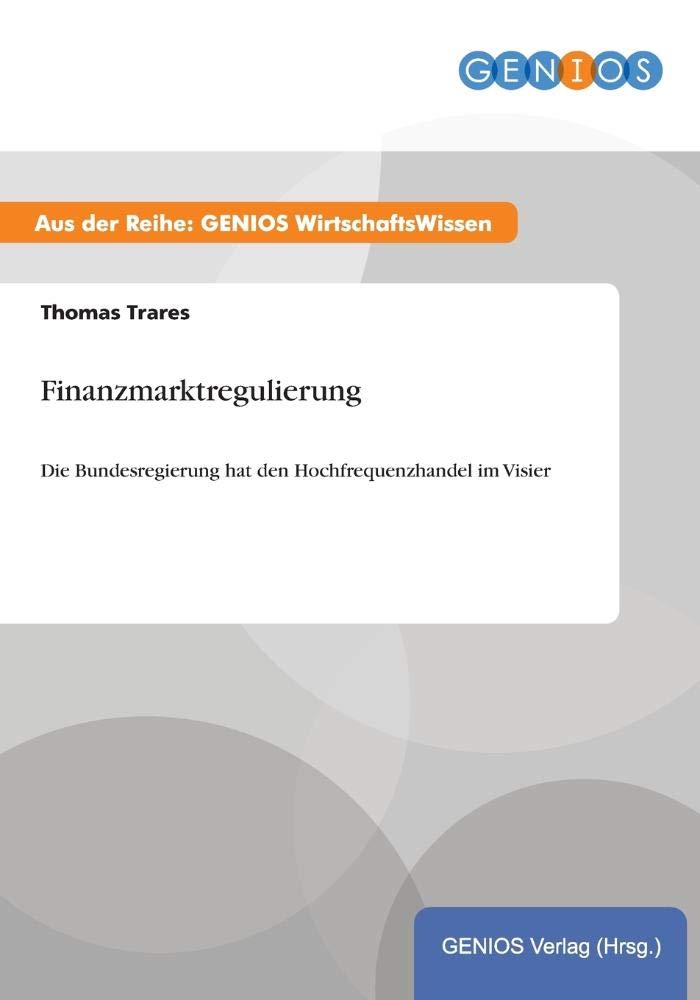 Finanzmarktregulierung: Die Bundesregierung hat den Hochfrequenzhandel im Visier Law