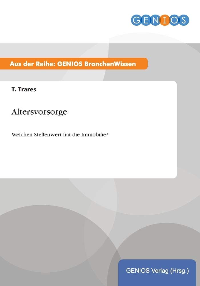 Altersvorsorge: Welchen Stellenwert hat die Immobilie? Law