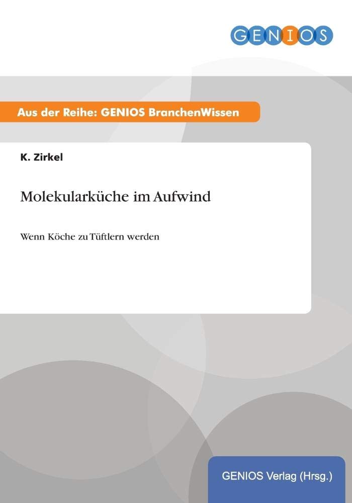 Molekularküche im Aufwind: Wenn Köche zu Tüftlern werden Law