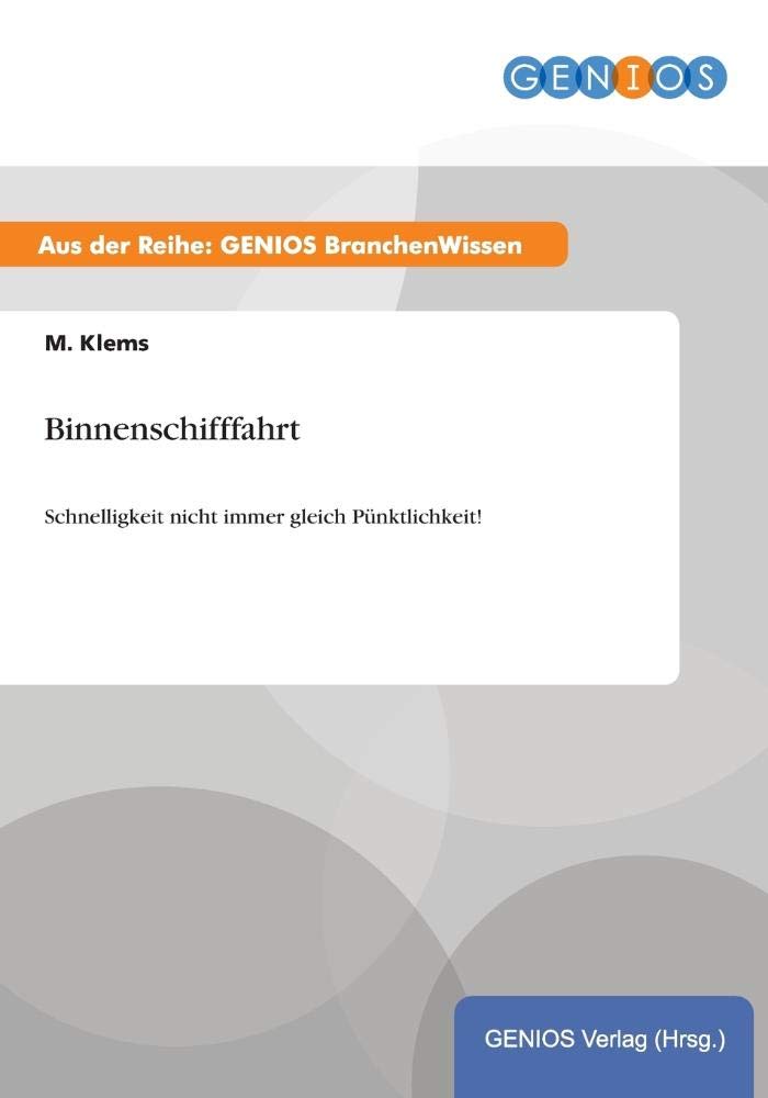 Binnenschifffahrt: Schnelligkeit nicht immer gleich Pünktlichkeit! Law