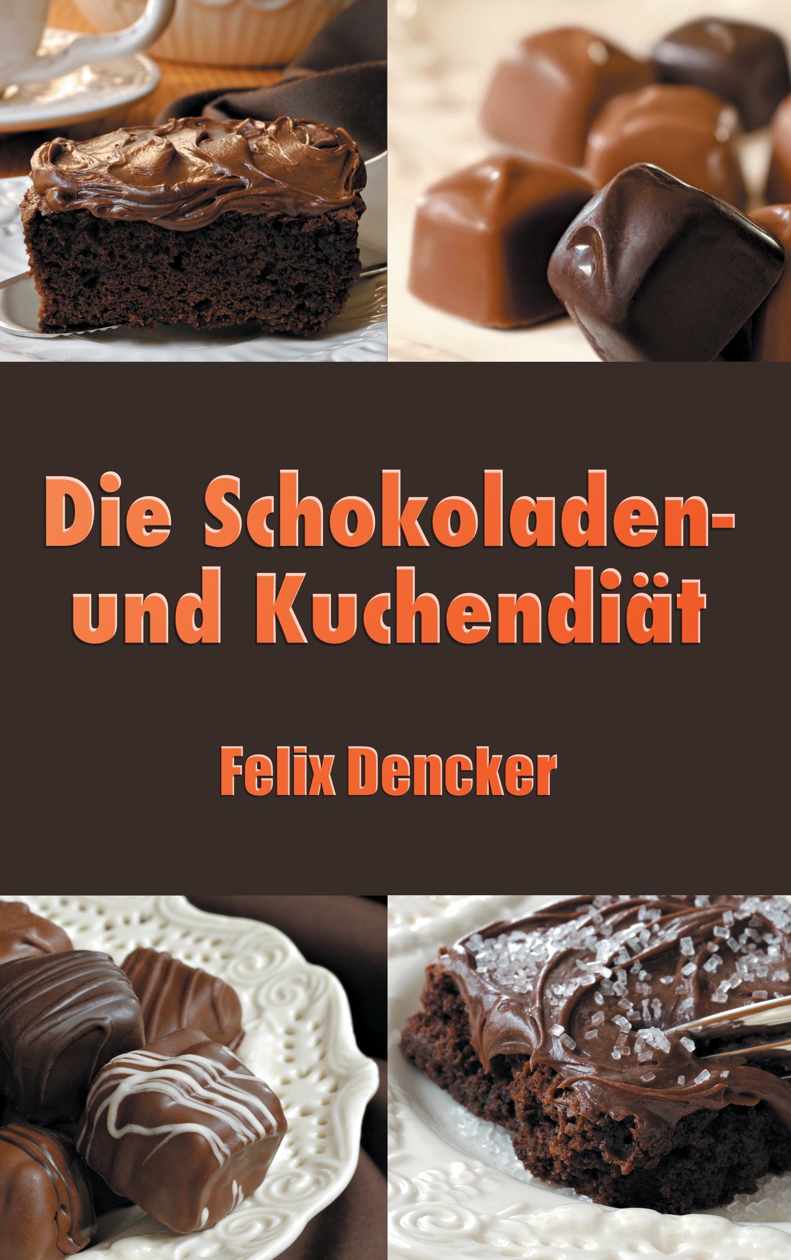 Die Schokoladen- und Kuchendiät Health, Nutrition & Fitness