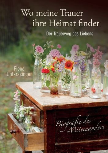 Biografie des Miteinanders. Wo meine Trauer ihre Heimat findet book