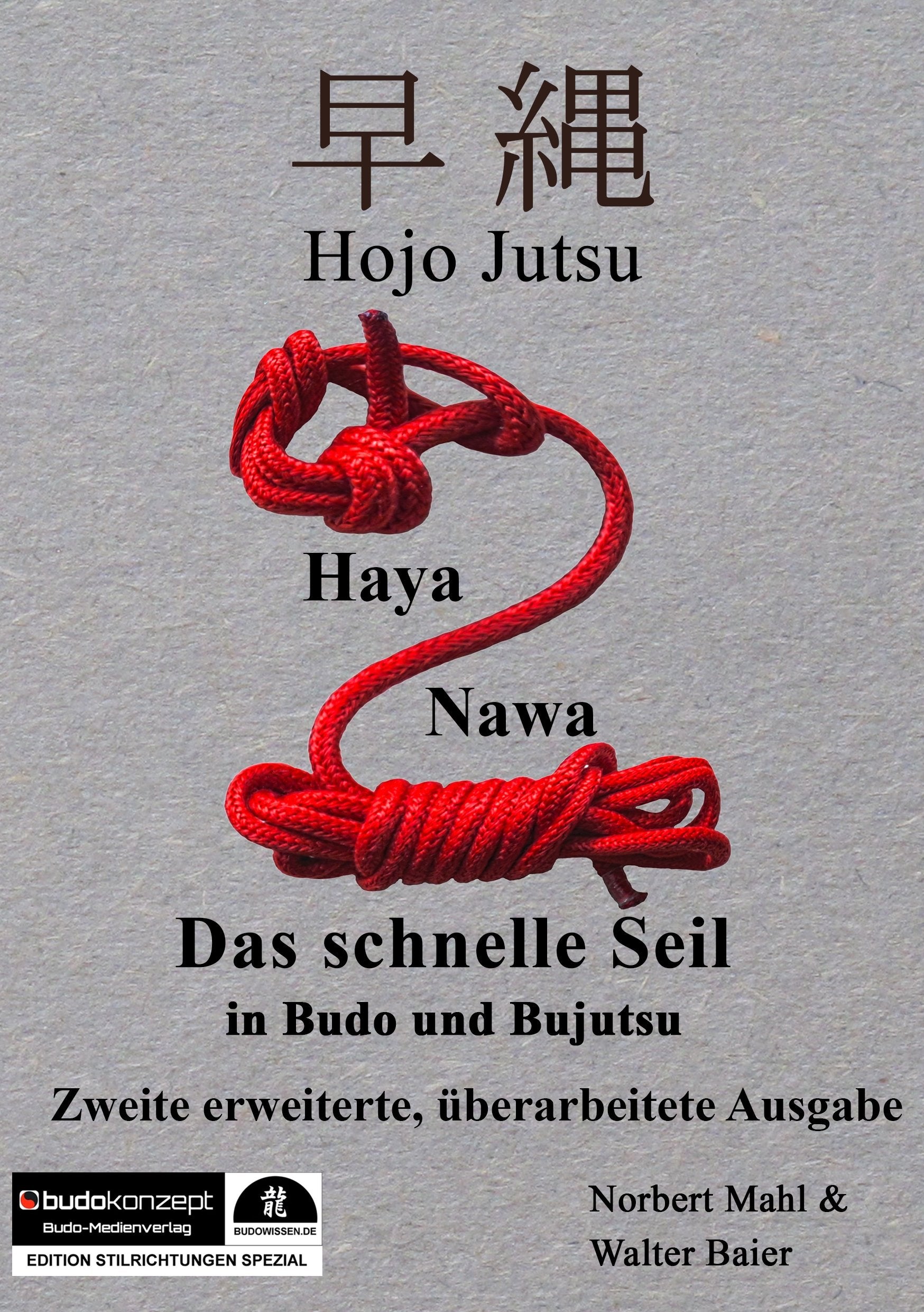 Hojo Jutsu: Haya Nawa - "Das schnelle Seil" in Budo und Bujutsu Leisure & Fun
