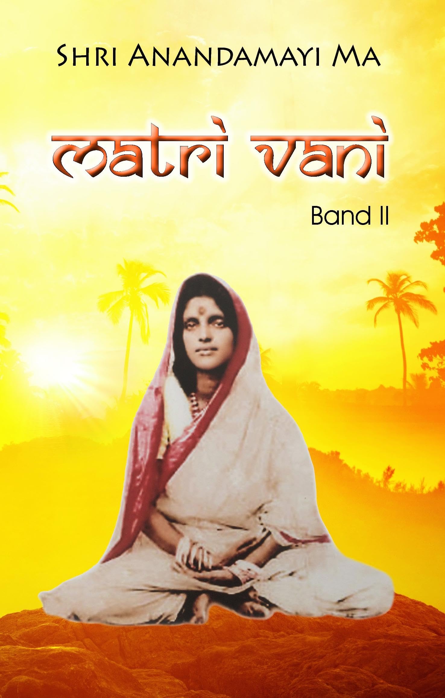 Matri Vani, Band II: Worte der Liebe und Weisheit Religion & Esotericism