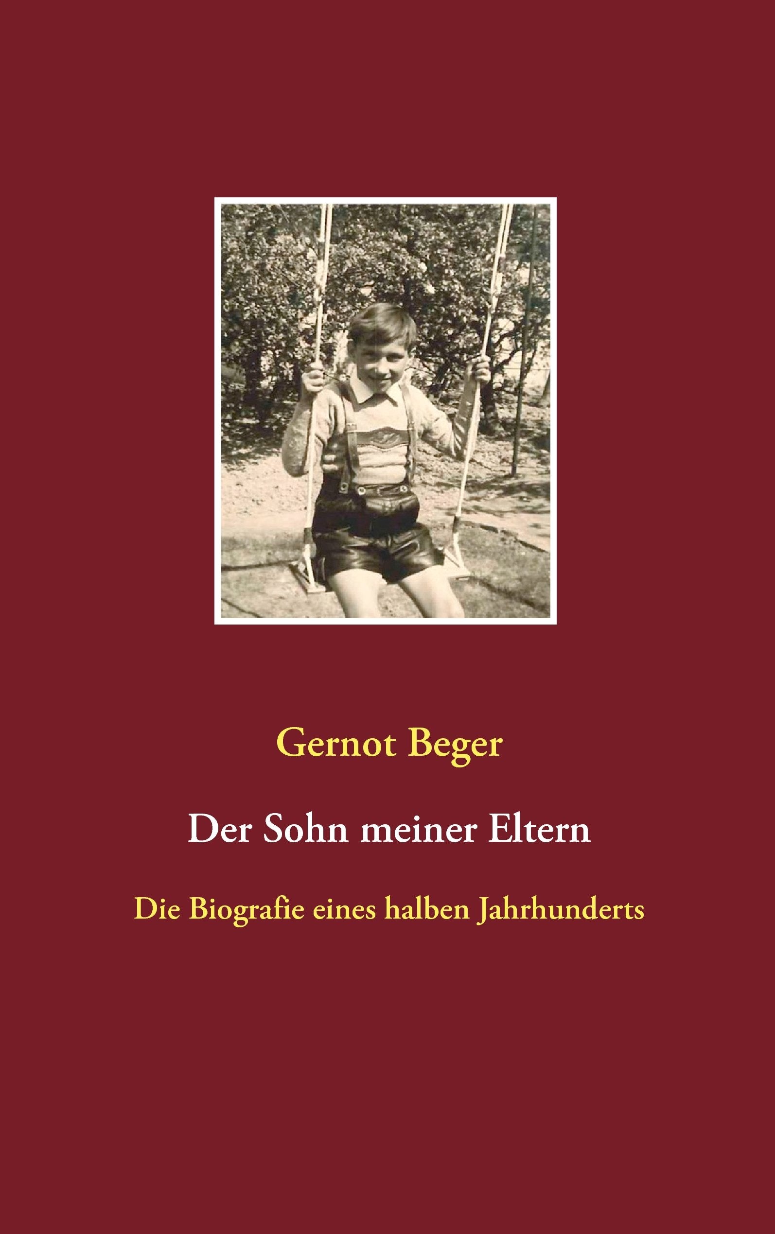 Der Sohn meiner Eltern: Die Biografie eines halben Jahrhunderts Personalities
