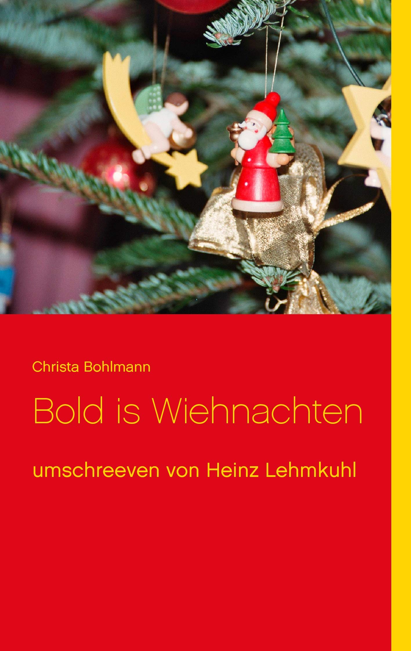 Bold is Wiehnachten: umschreeven von Heinz Lehmkuhl Fairy Tales & Legends