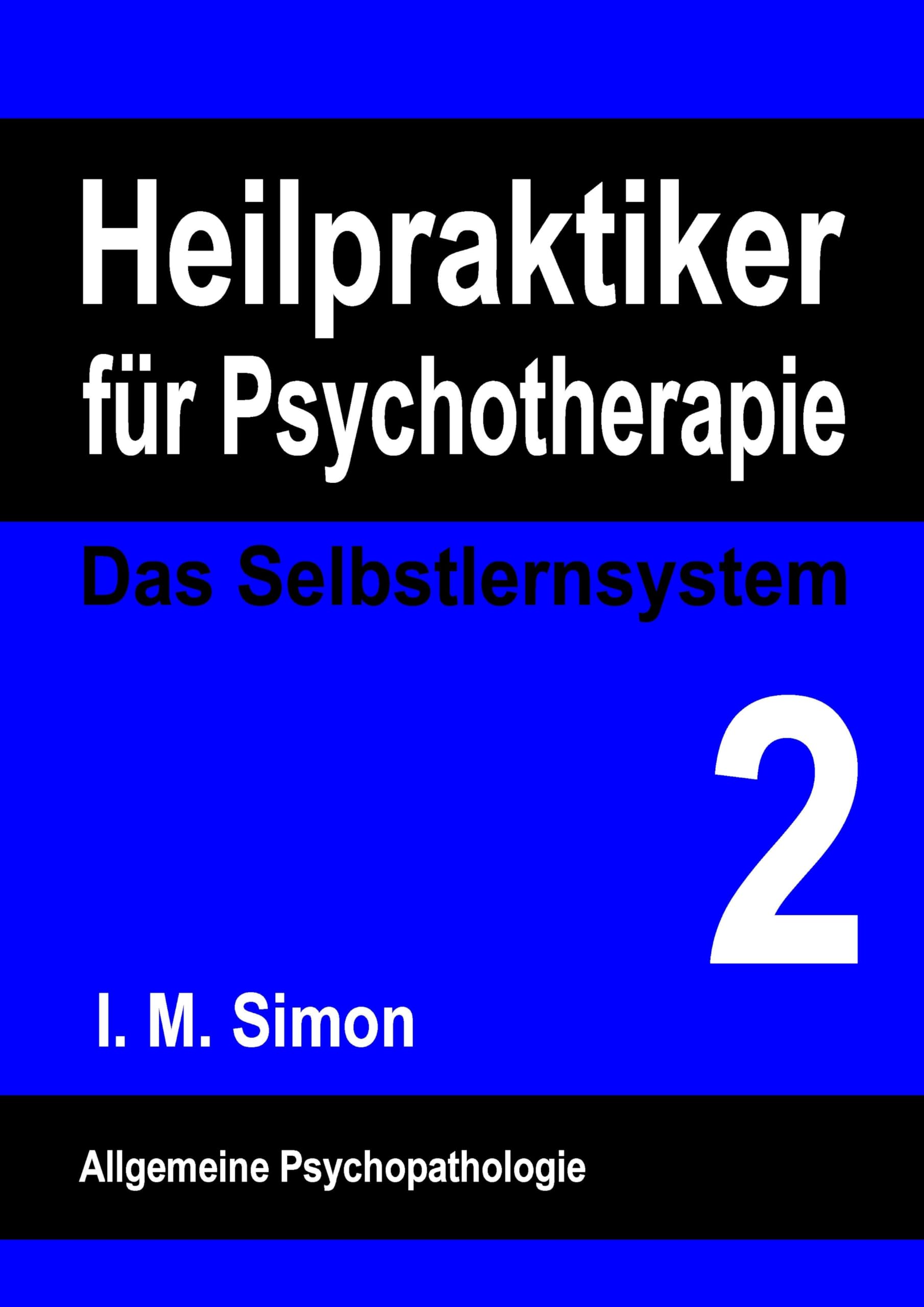 Heilpraktiker für Psychotherapie. Das Selbstlernsystem Band 2 Psychology