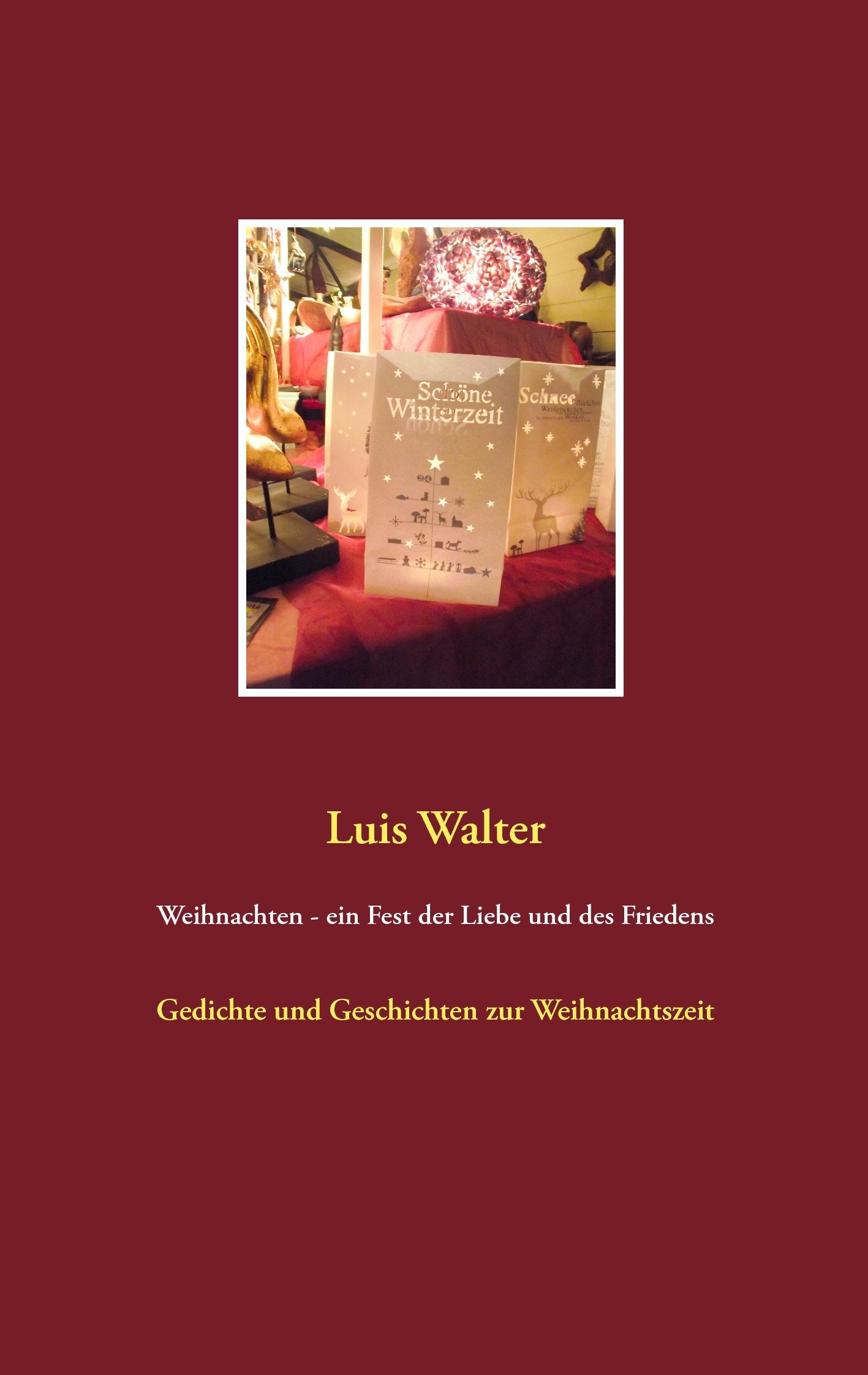 Weihnachten - ein Fest der Liebe und des Friedens Poetry
