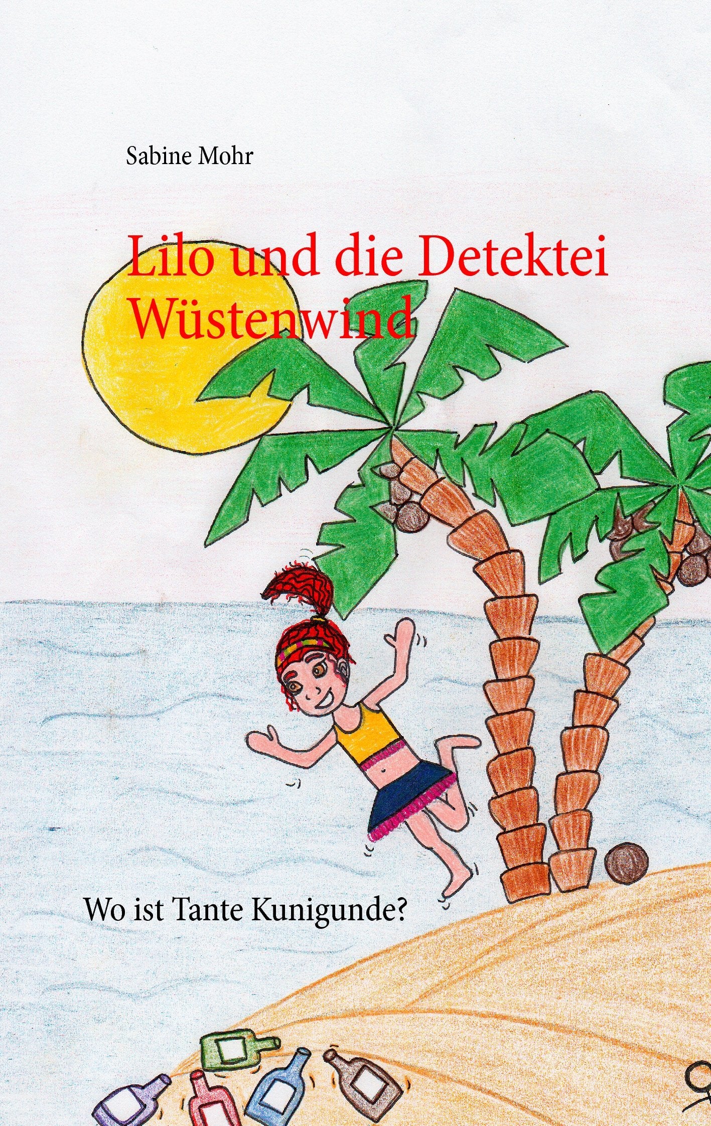 Lilo und die Detektei Wüstenwind: Wo ist Tante Kunigunde? Novels & Short Stories