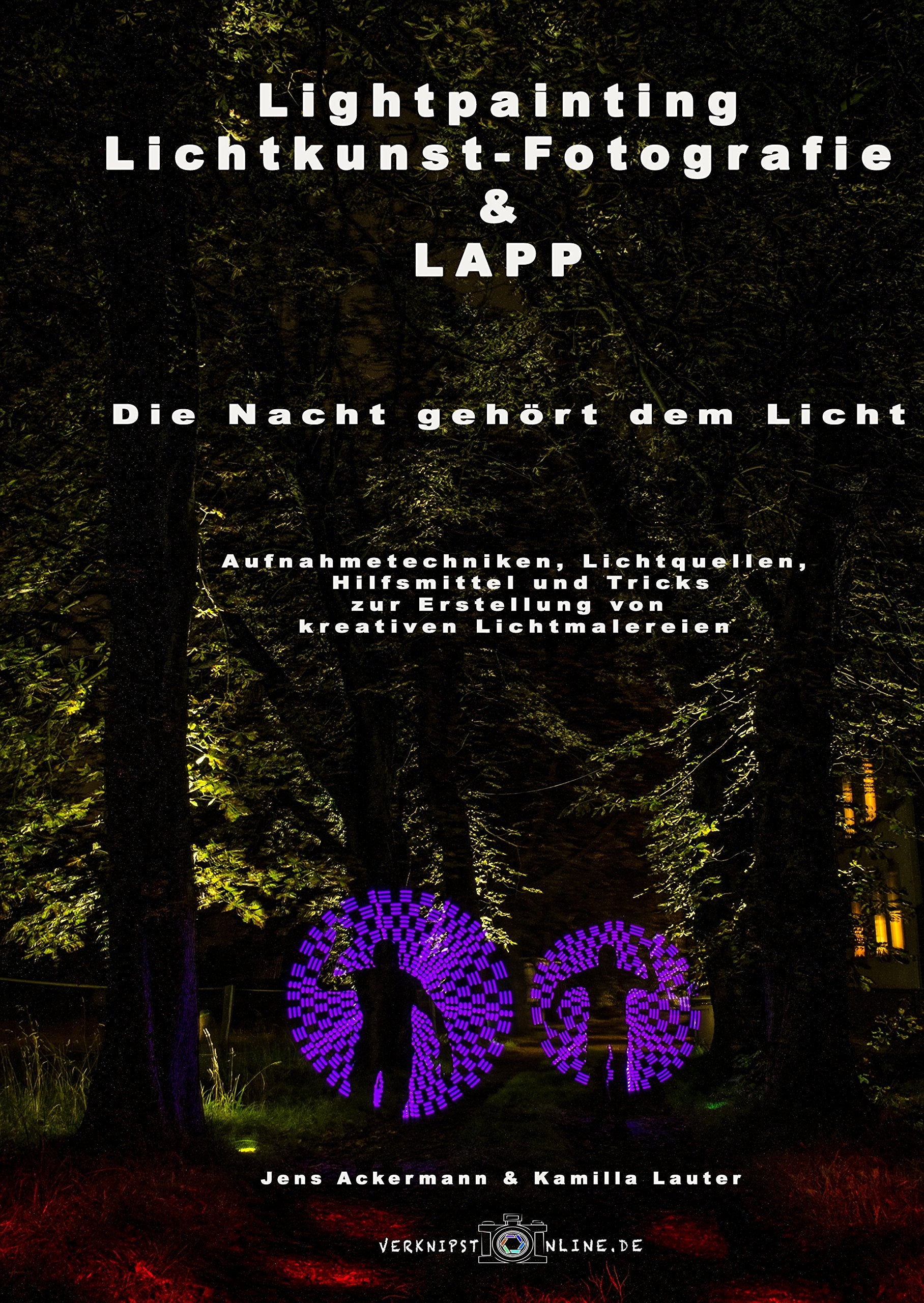 Lightpainting, Lichtkunst-Fotografie & LAPP Photography