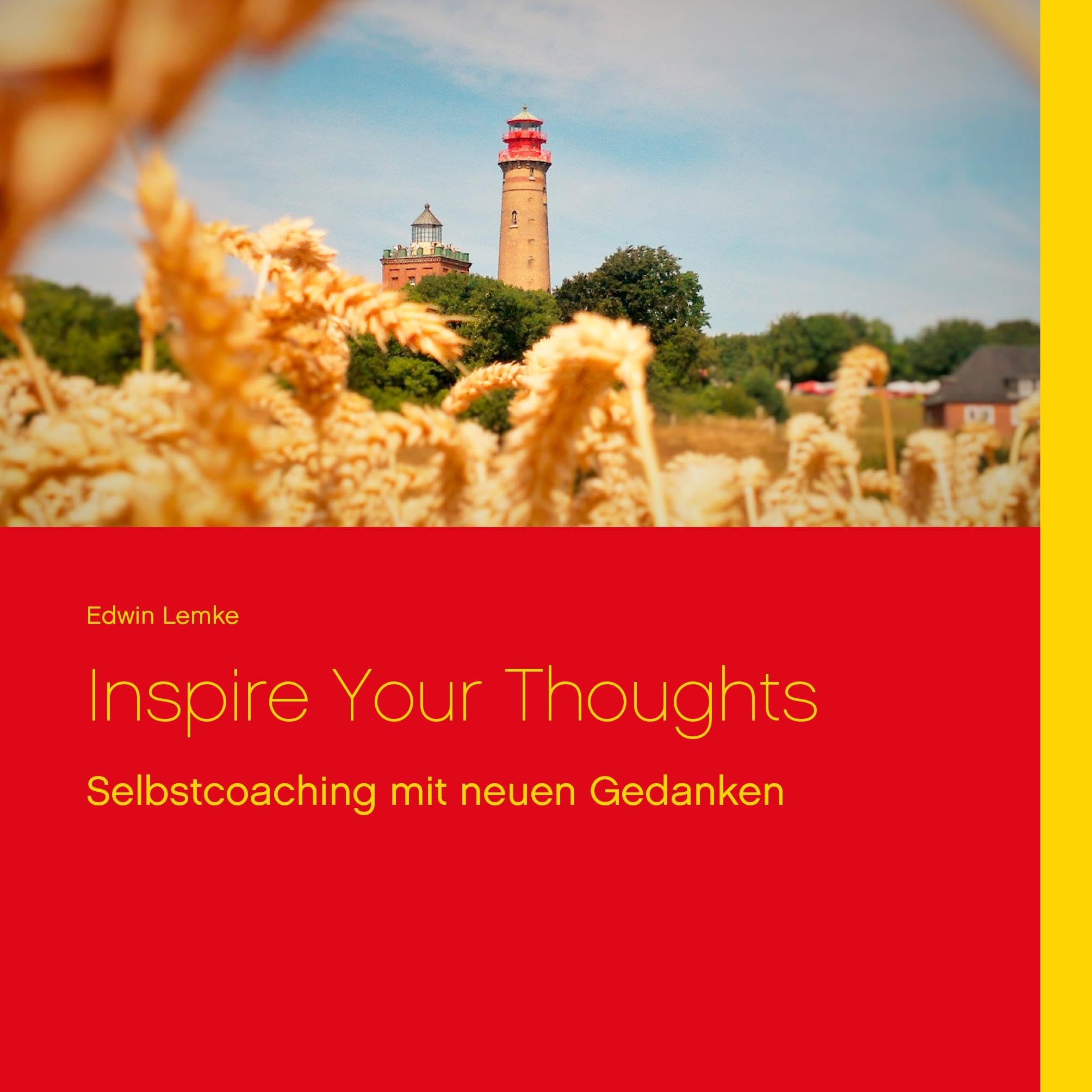 Inspire Your Thoughts: Selbstcoaching mit neuen Gedanken Lifestyle