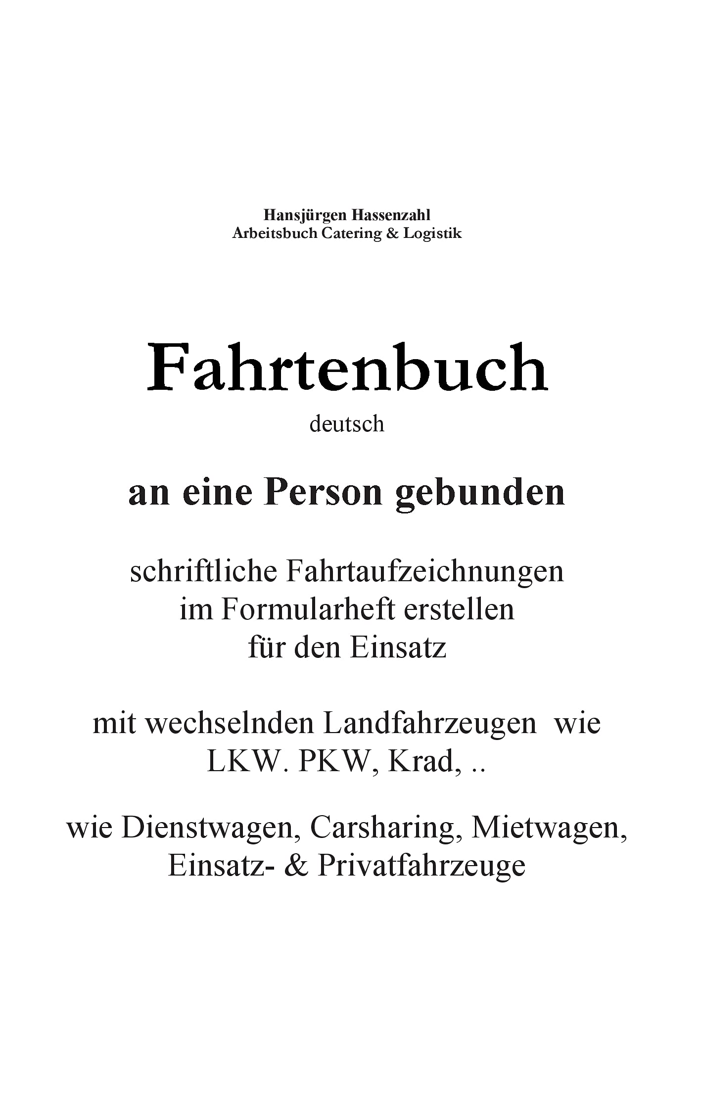 KFZ Fahrtenbuch & Fahrtaufzeichnung Carsharing/Mietwagen: persönliche Aufzeichnung für Carsharing, Rent a Car, Dienstwagen Leisure, Home & Garden