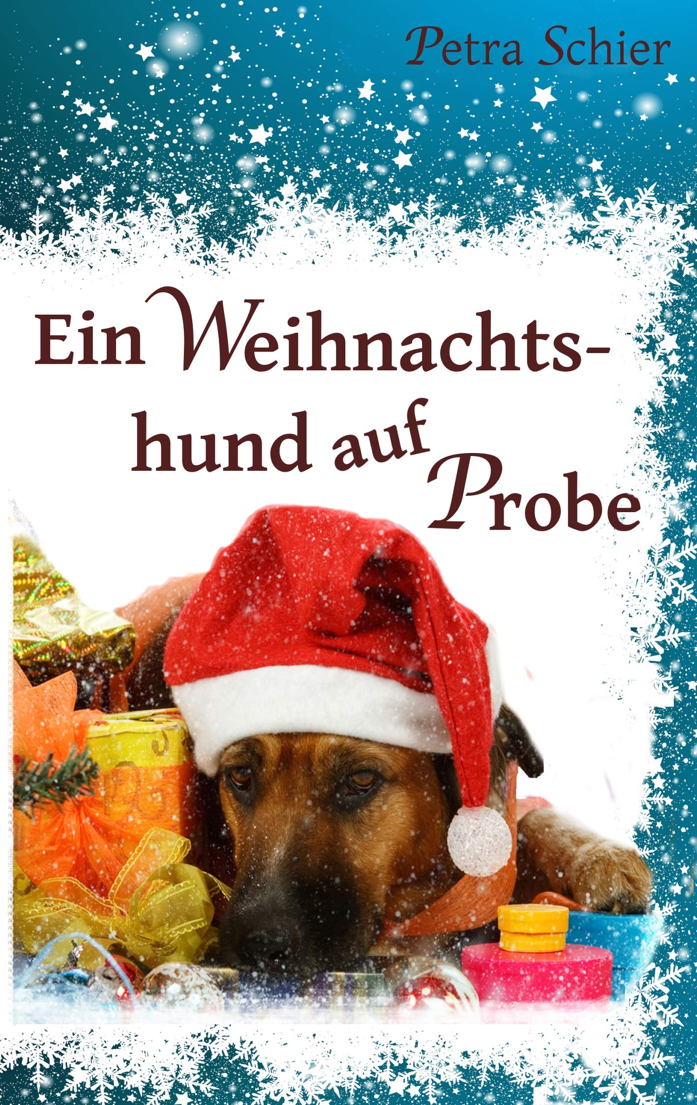 Ein Weihnachtshund auf Probe: plus Bonus-Geschichte: Ein Opa unterm Weihnachtsbaum Humour & Satire