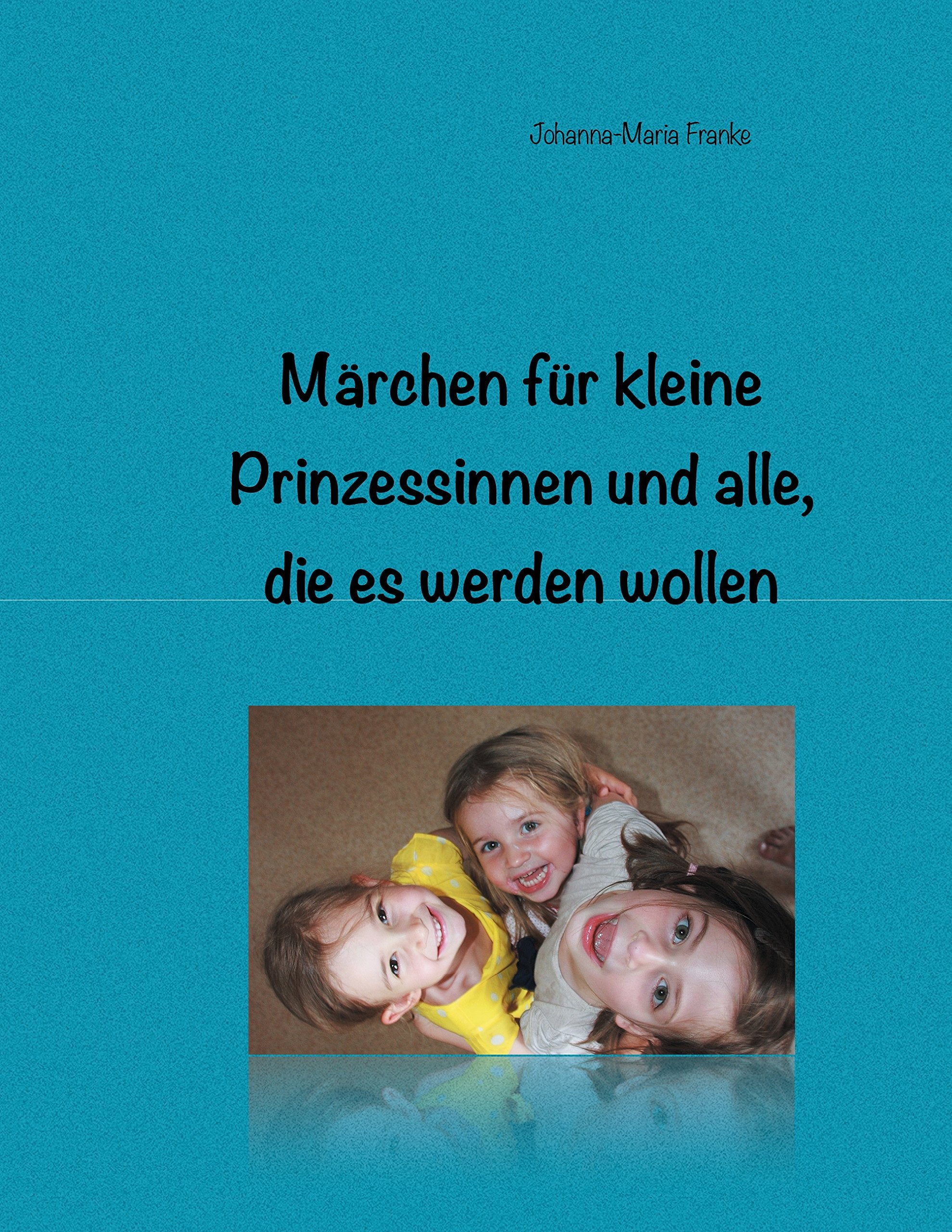 Märchen für kleine Prinzessinnen und alle, die es werden wollen Fairy Tales & Legends