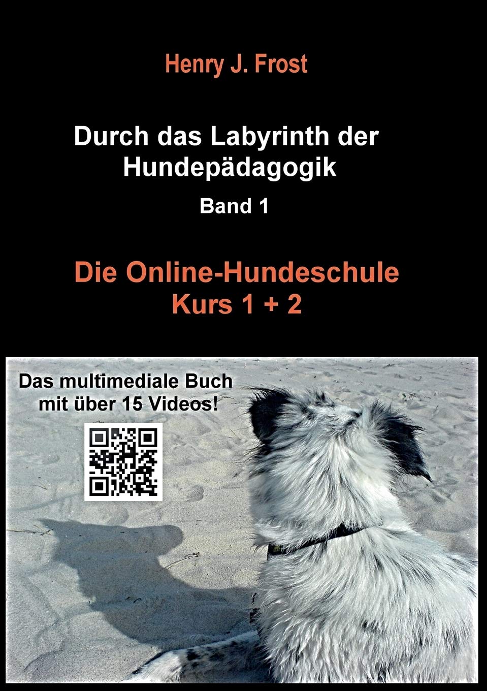 Die Online Hundeschule - Kurs 1 und 2 Media & Communication