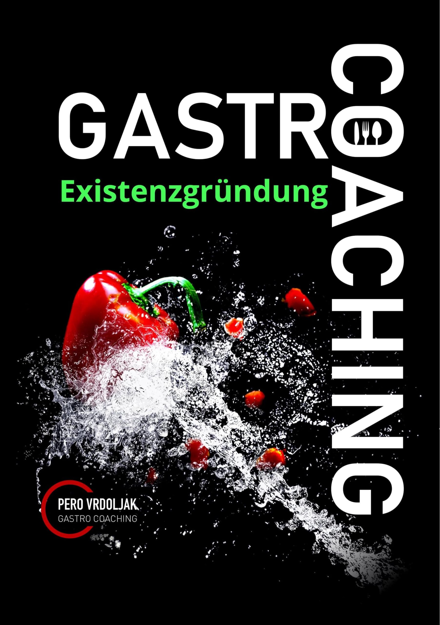 Gastro-Coaching 1: Existenzgründung Business, Finance & Career