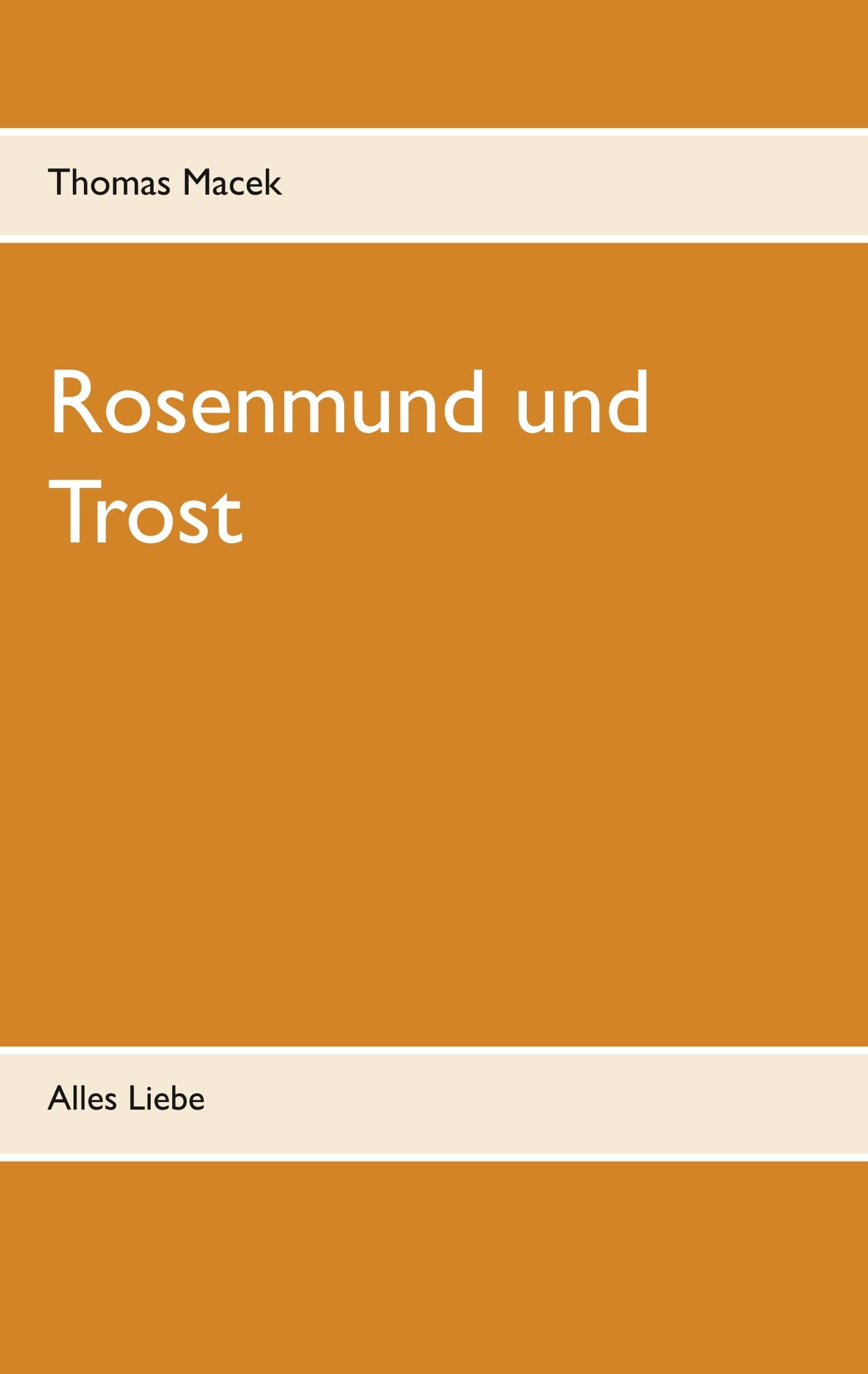 Rosenmund und Trost: Alles Liebe Poetry