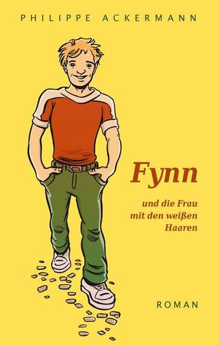 Fynn und die Frau mit den weissen Haaren: Roman Contemporary literature