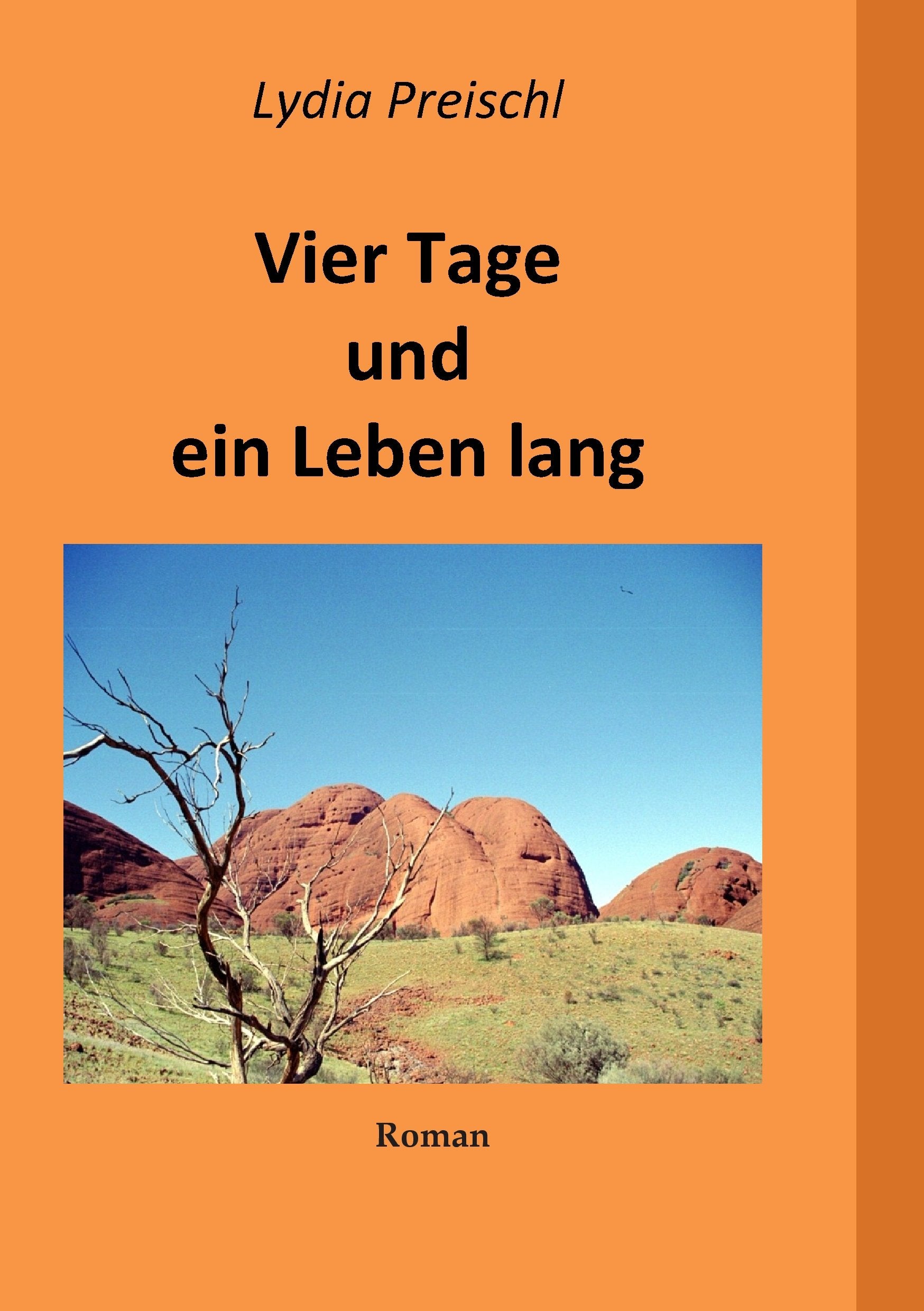 Vier Tage und ein Leben lang: Es begann in Australien ... Contemporary literature