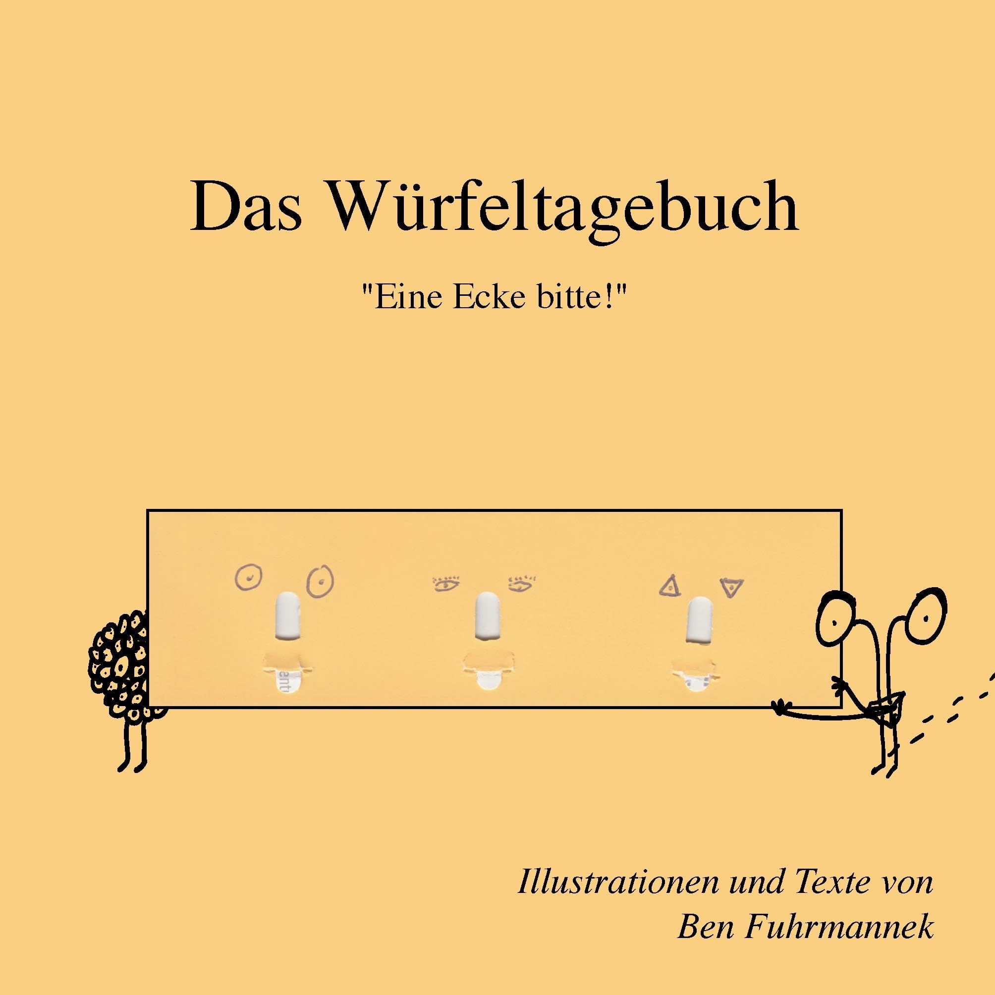 Das Würfeltagebuch: "Eine Ecke bitte!" Humour & Satire