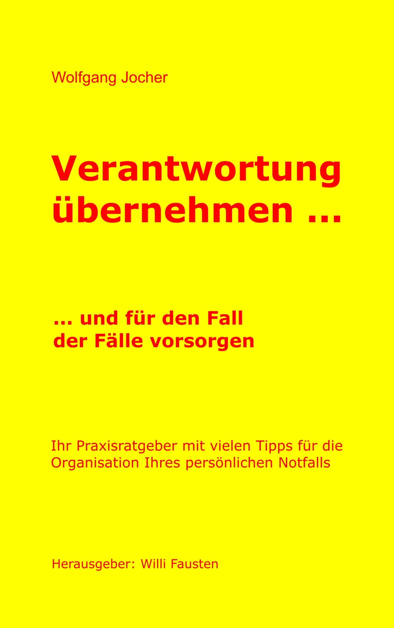 Verantwortung übernehmen: ... und für den Fall der Fälle vorsorgen Lifestyle