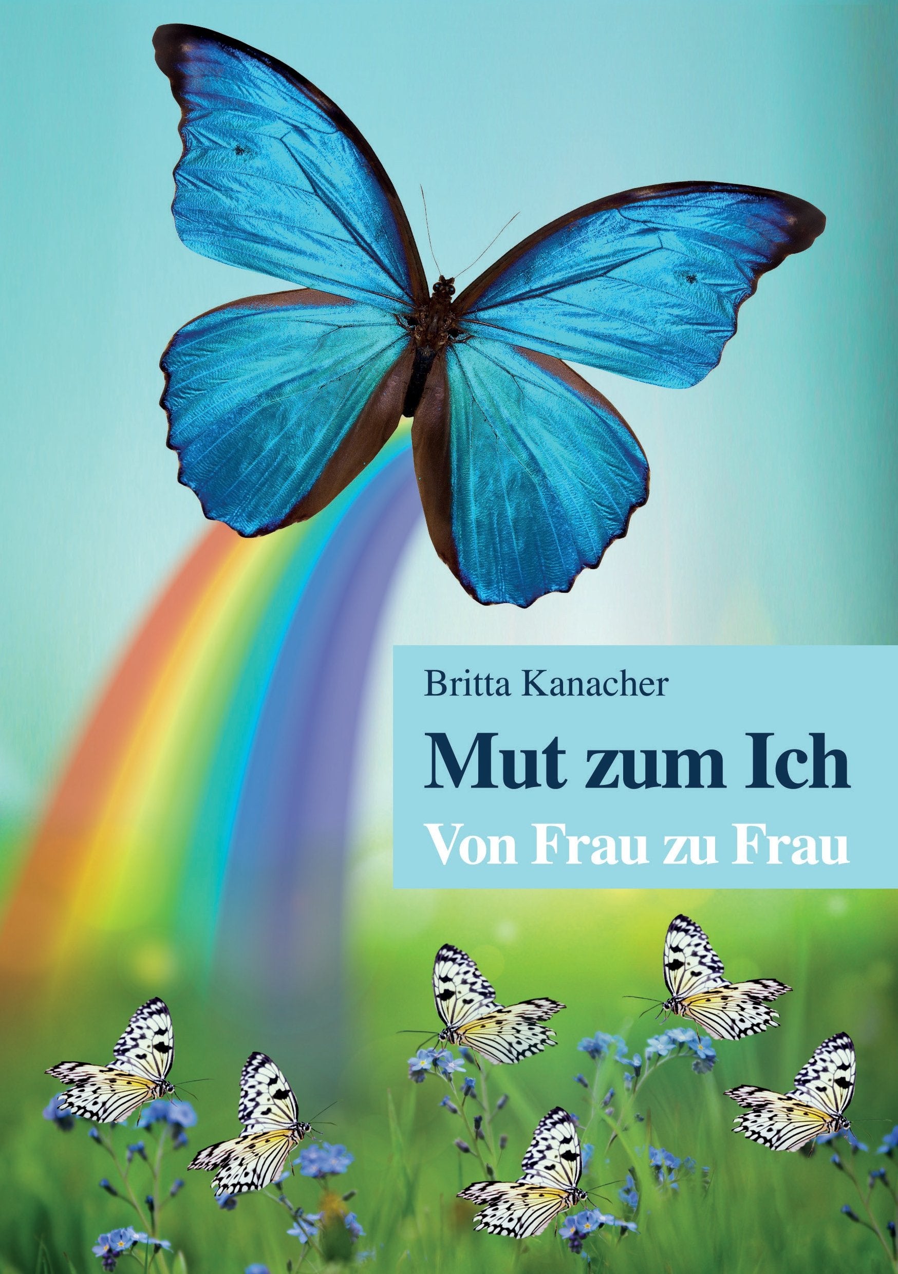 Mut zum Ich. Von Frau zu Frau Business, Finance & Career