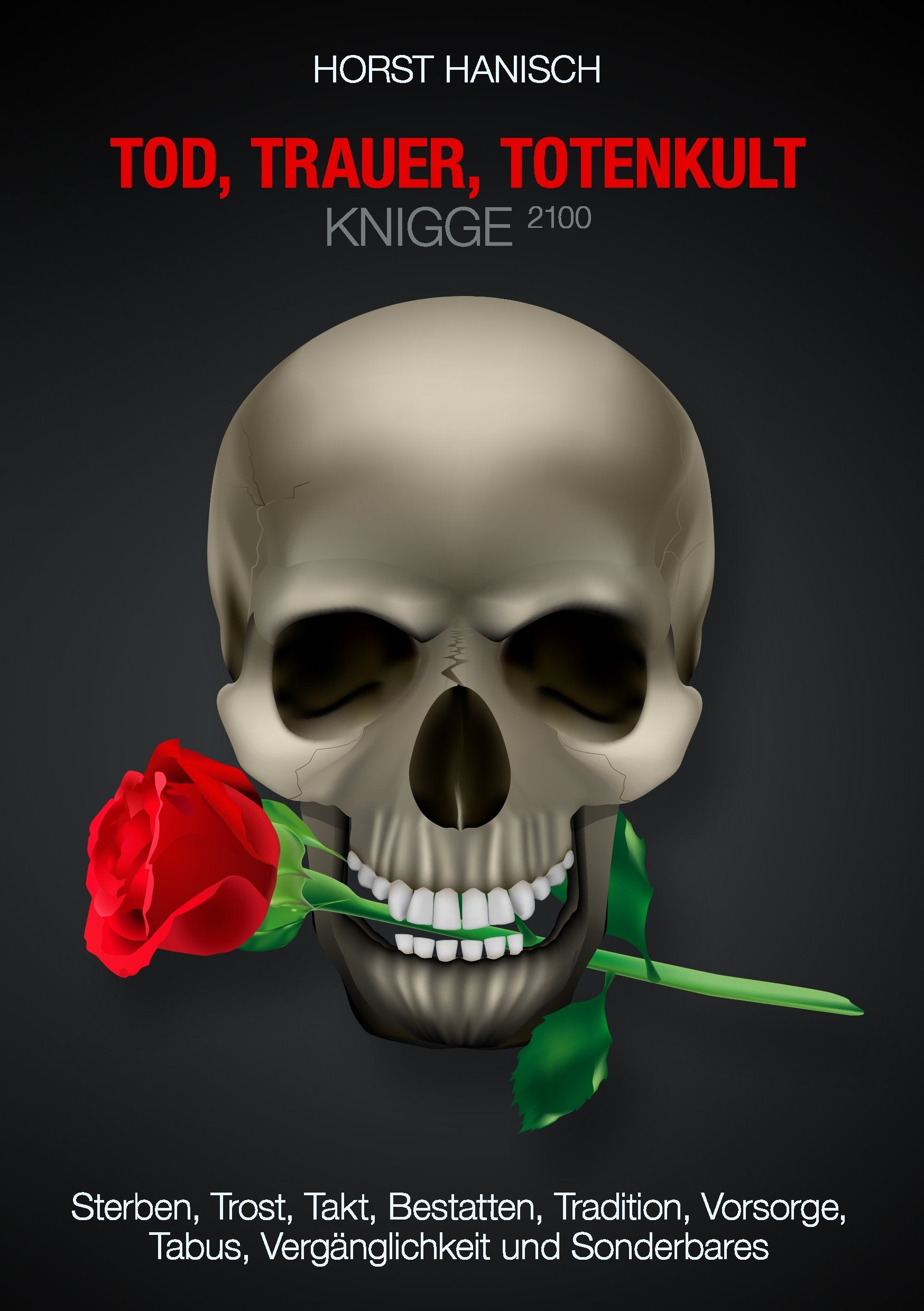 Tod, Trauer, Totenkult-Knigge 2100 Medicine