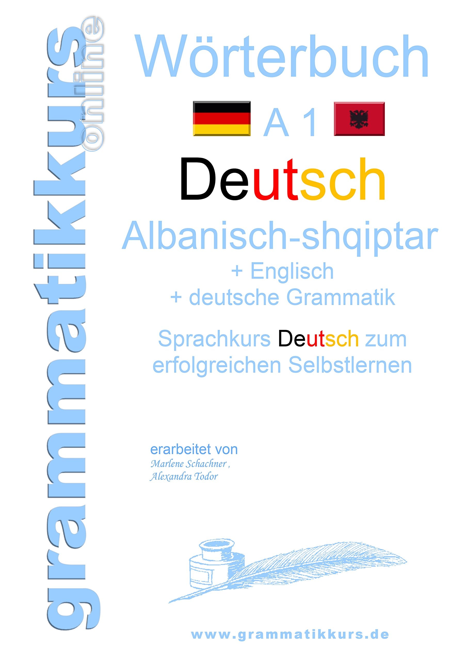 Wörterbuch Deutsch - Albanisch - Englisch A1: Lernwortschatz A1 für Deutschkurs TeilnehmerInnen aus Albanien, Kosovo, Mazedonien, Serbien... General education