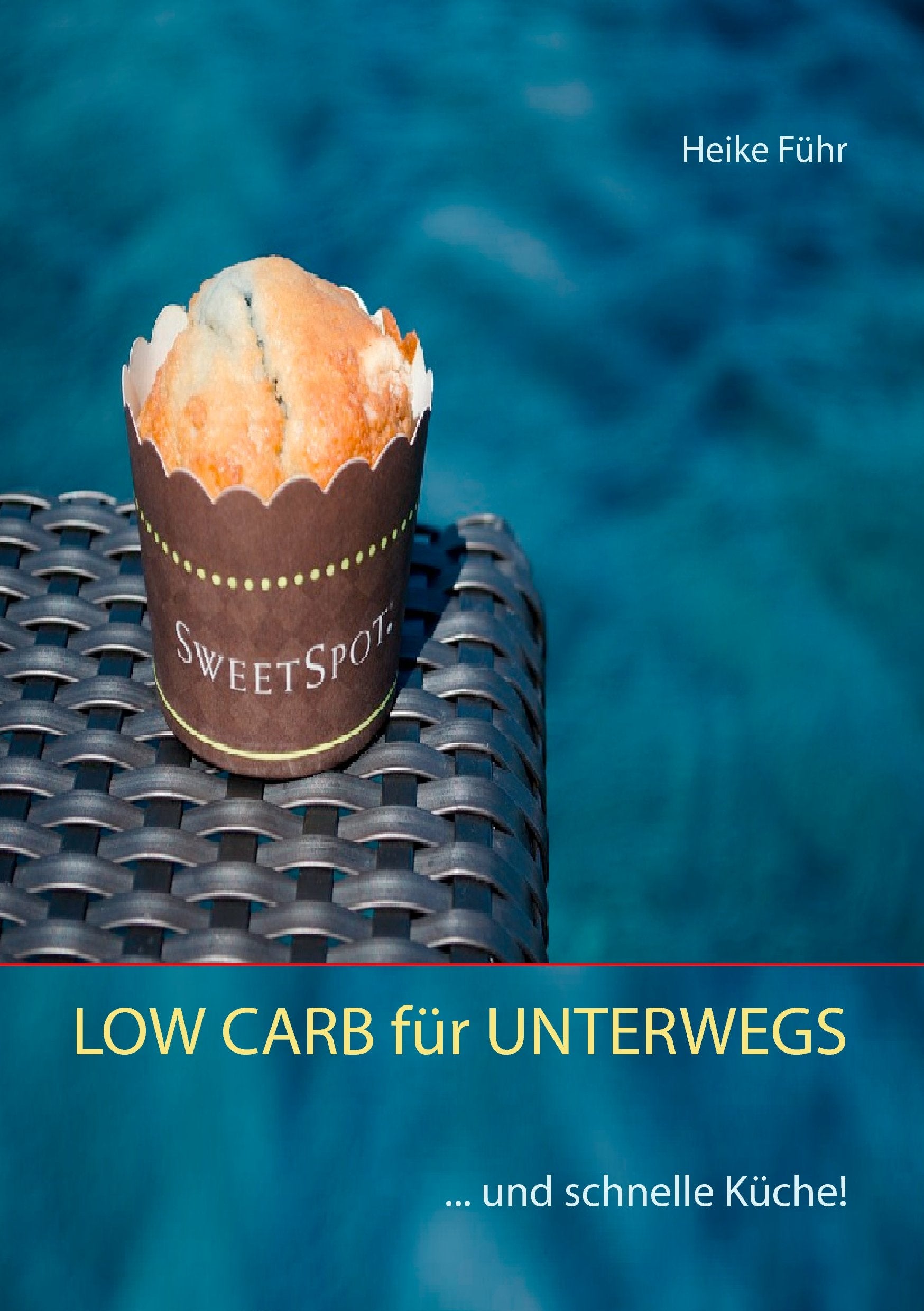 LOW CARB für UNTERWEGS: ... und schnelle Küche! Leisure, Home & Garden
