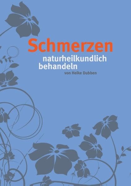 Schmerzen: naturheilkundlich behandeln Health, Nutrition & Fitness