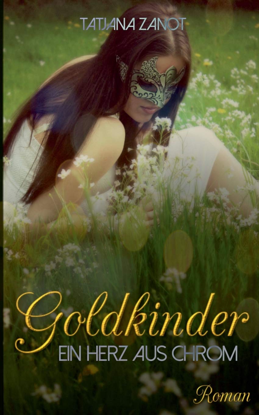 Goldkinder: Ein Herz aus Chrom Fiction