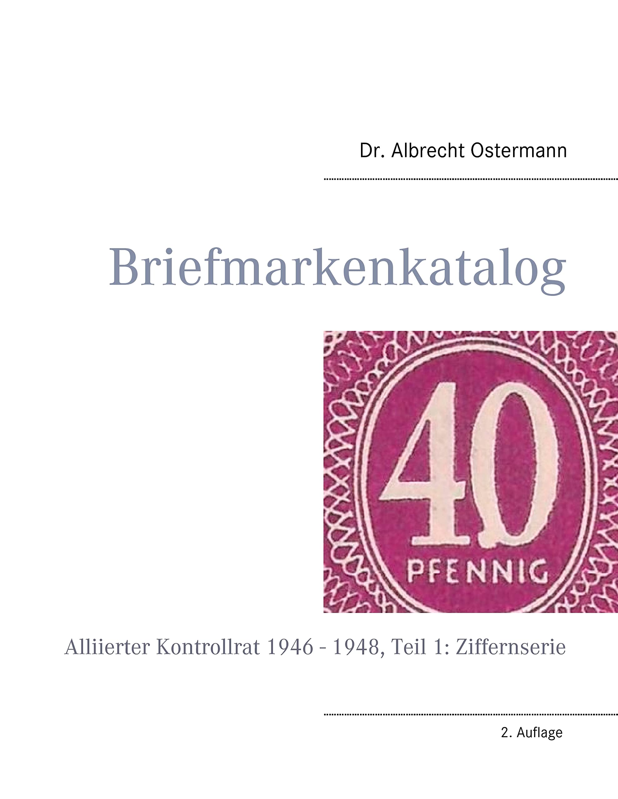 Briefmarkenkatalog - Plattenfehler: Alliierter Kontrollrat 1946 - 1948, Teil 1: Ziffernserie Hobbies & Crafts