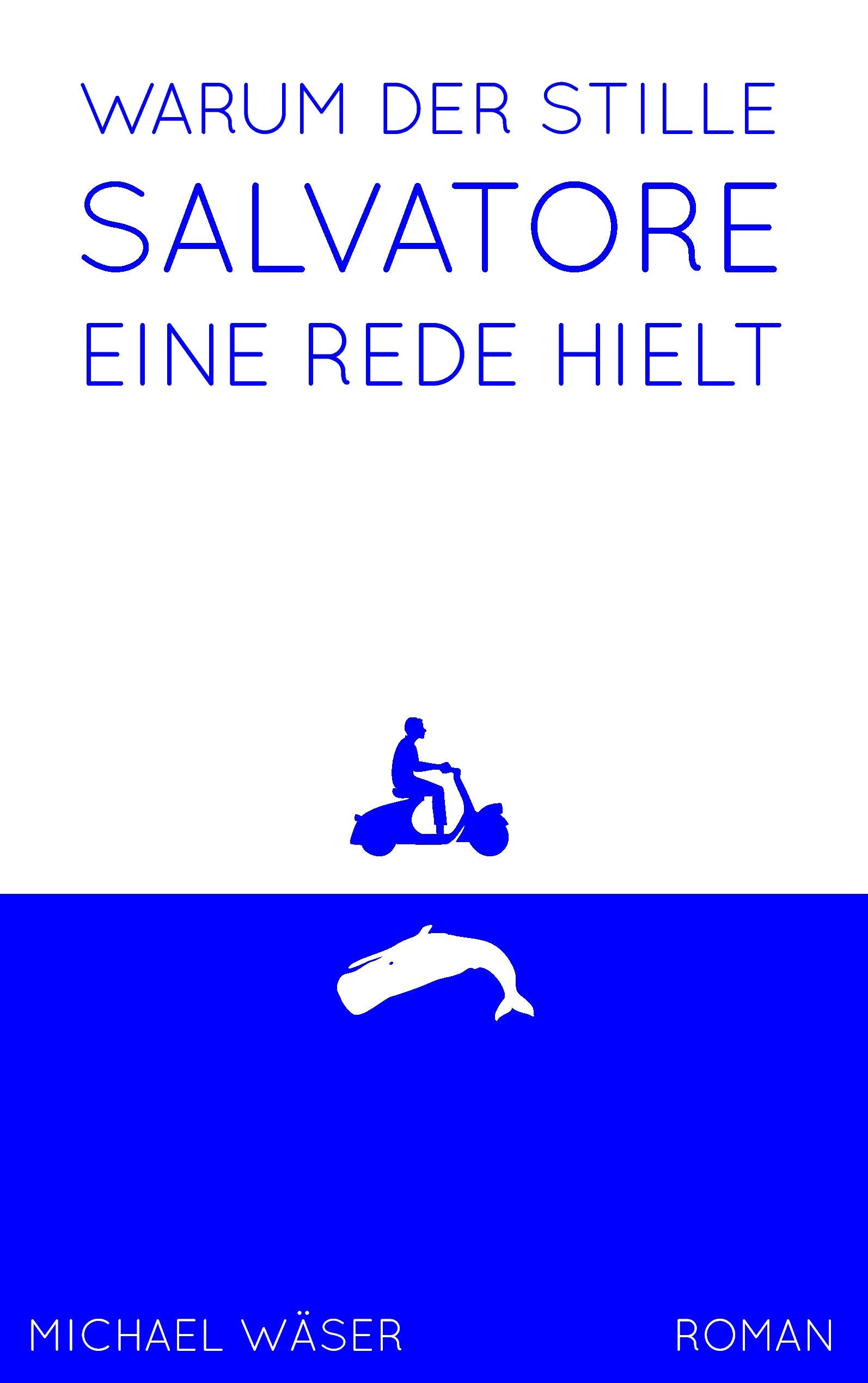 Warum der stille Salvatore eine Rede hielt Contemporary literature