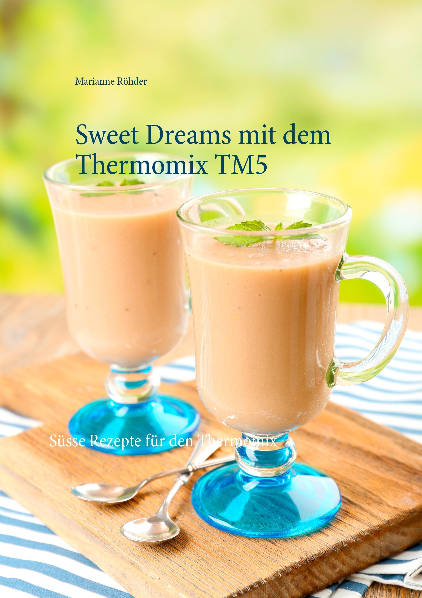 Sweet Dreams mit dem Thermomix TM5 Leisure, Home & Garden
