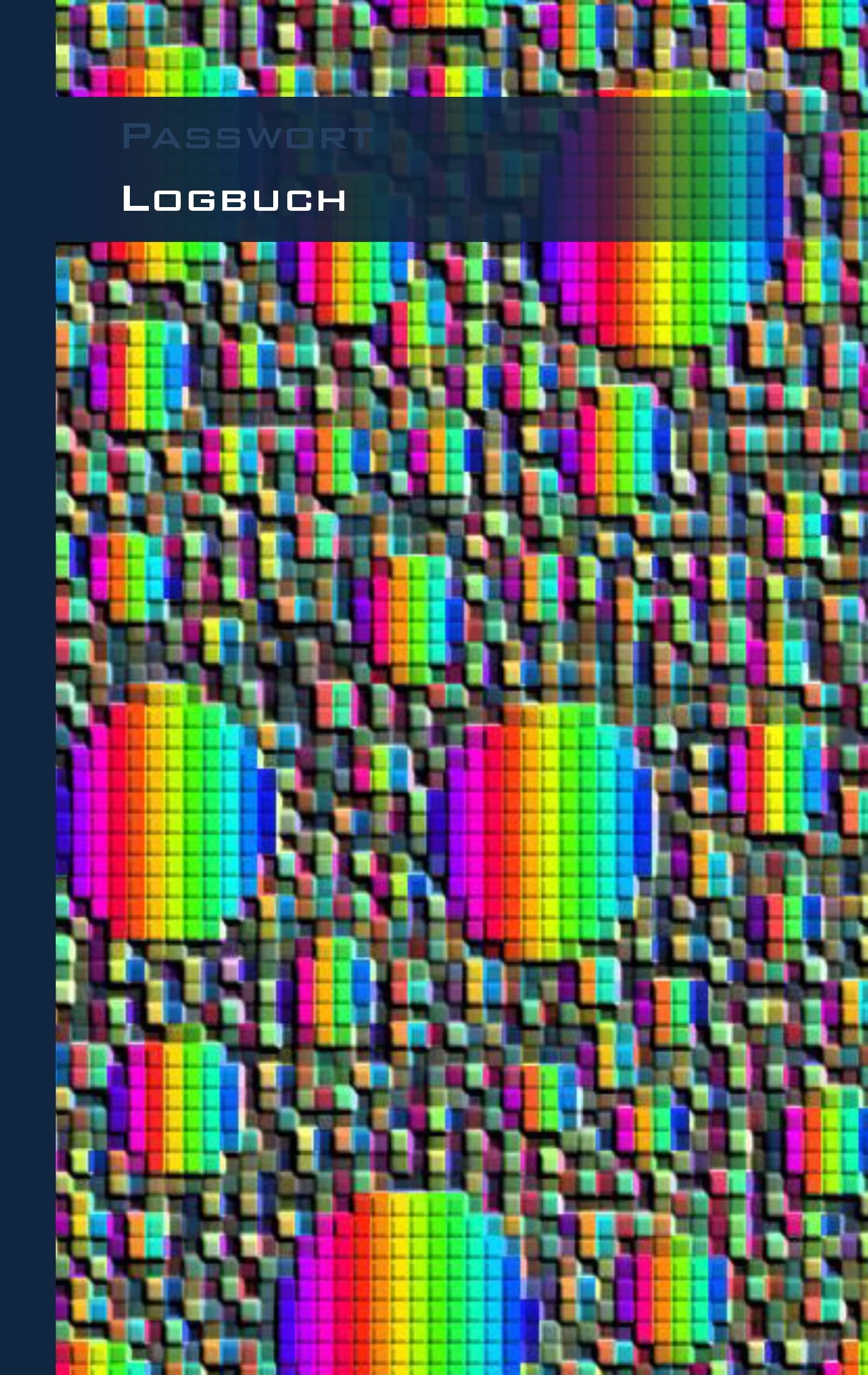 Passwort Logbuch - Internet Organizer und Passwortbuch: Das Buch zur Verwaltung von Zugangsdaten und Passworten Computer Science