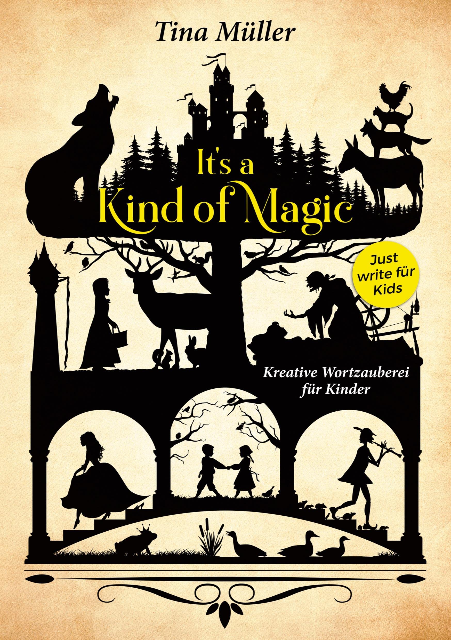 It's a kind of magic: Kreative Wortzauberei für Kinder Novels & Short Stories