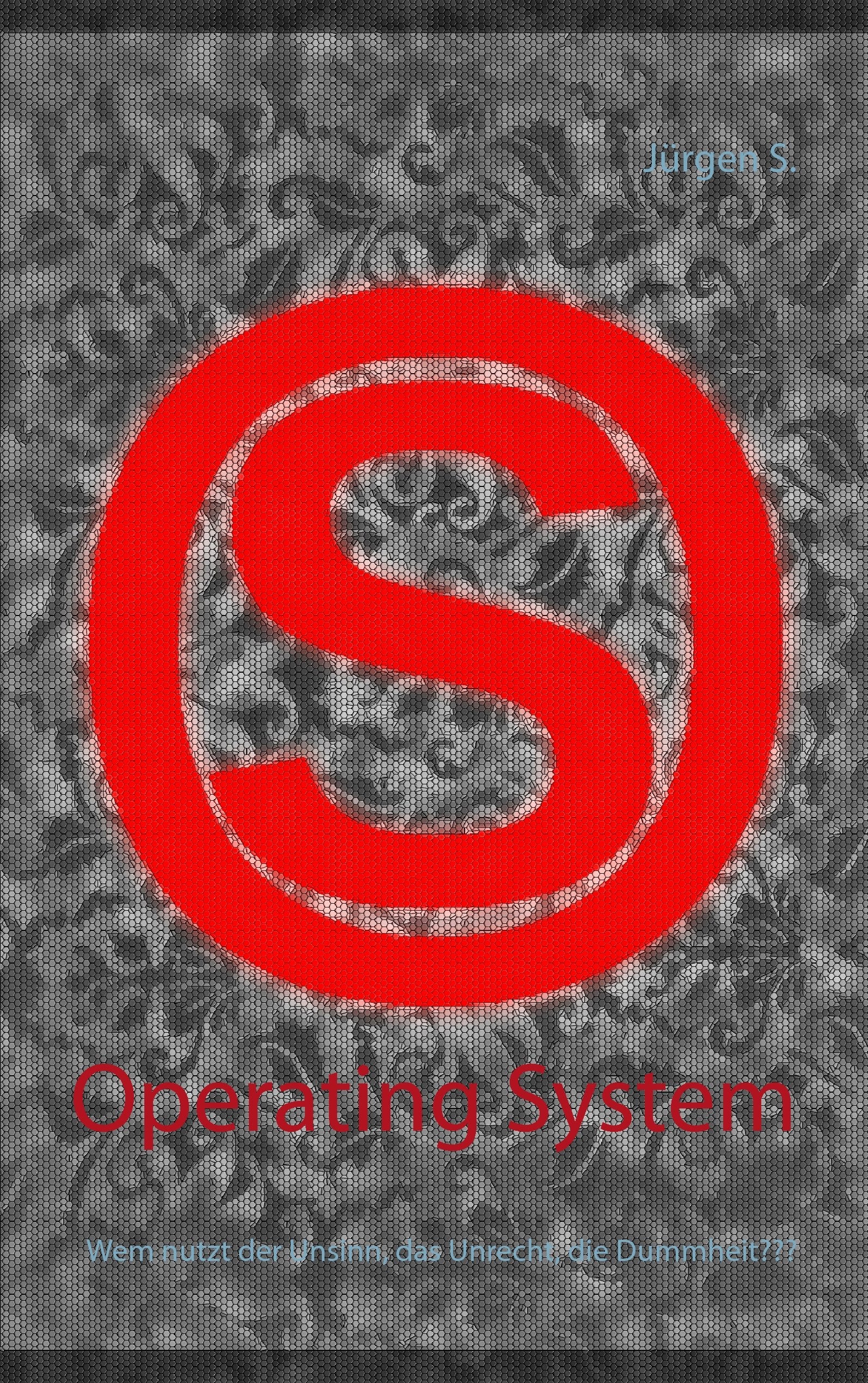 Operating System: Wem nutzt der Unsinn, das Unrecht, die Dummheit??? Self-help