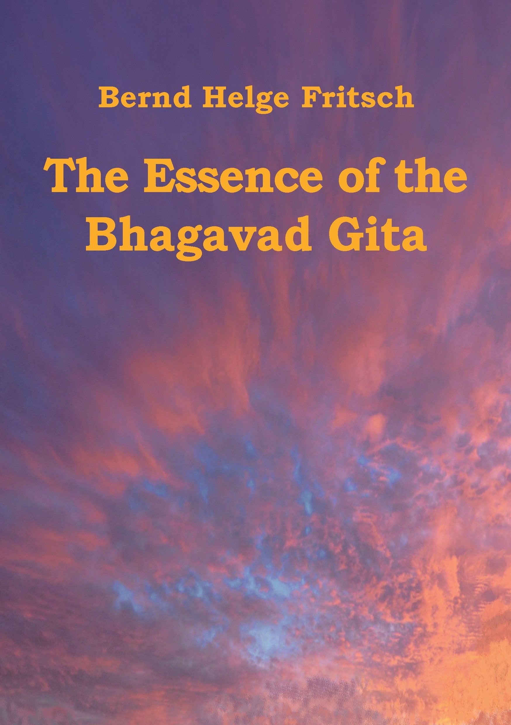 The Essence of the Bhagavad Gita Religion & Esotericism