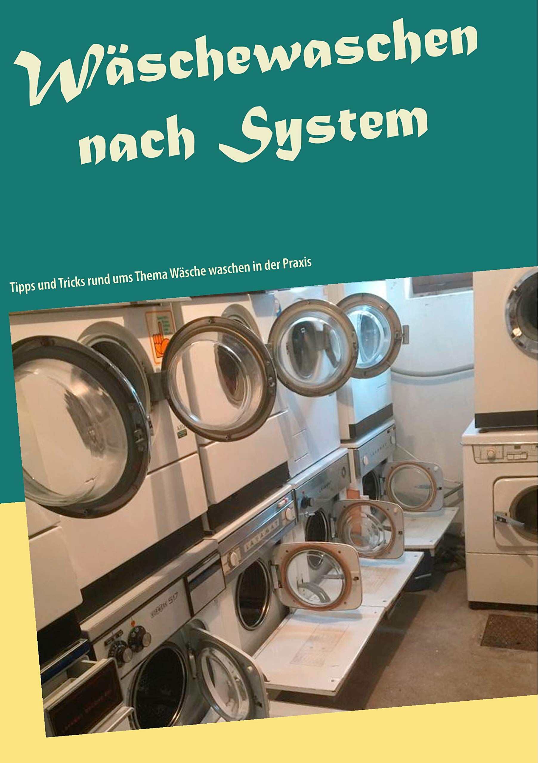 Wäschewaschen nach System: Tipps und Tricks rund ums Thema Wäsche waschen in der Praxis Home & Household