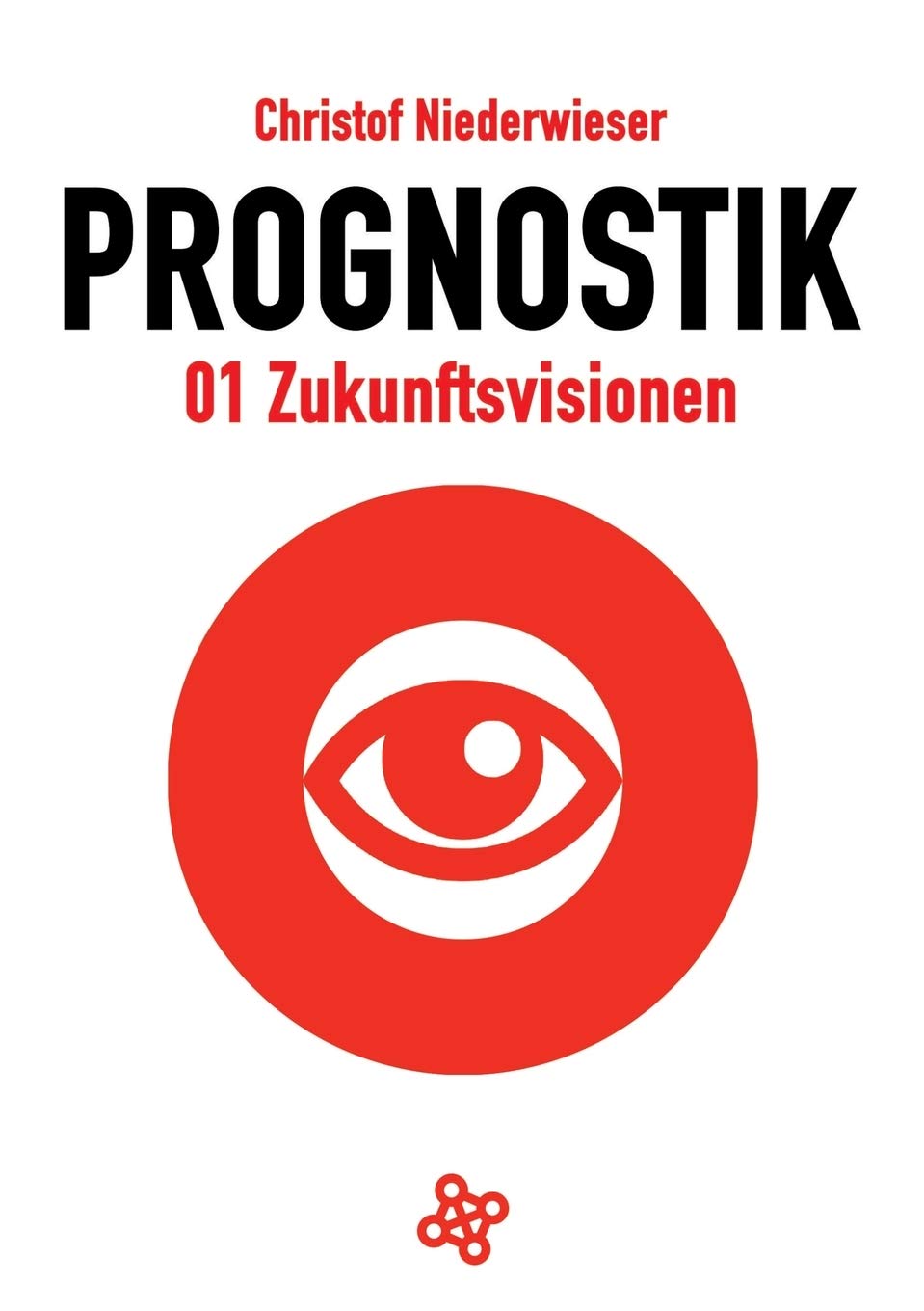 Prognostik 01: Zukunftsvisionen Books