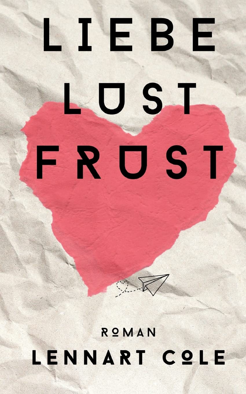 Liebe Lust Frust: Eine erotische Romanze über Selbstfindung und verpasste Chancen Contemporary literature