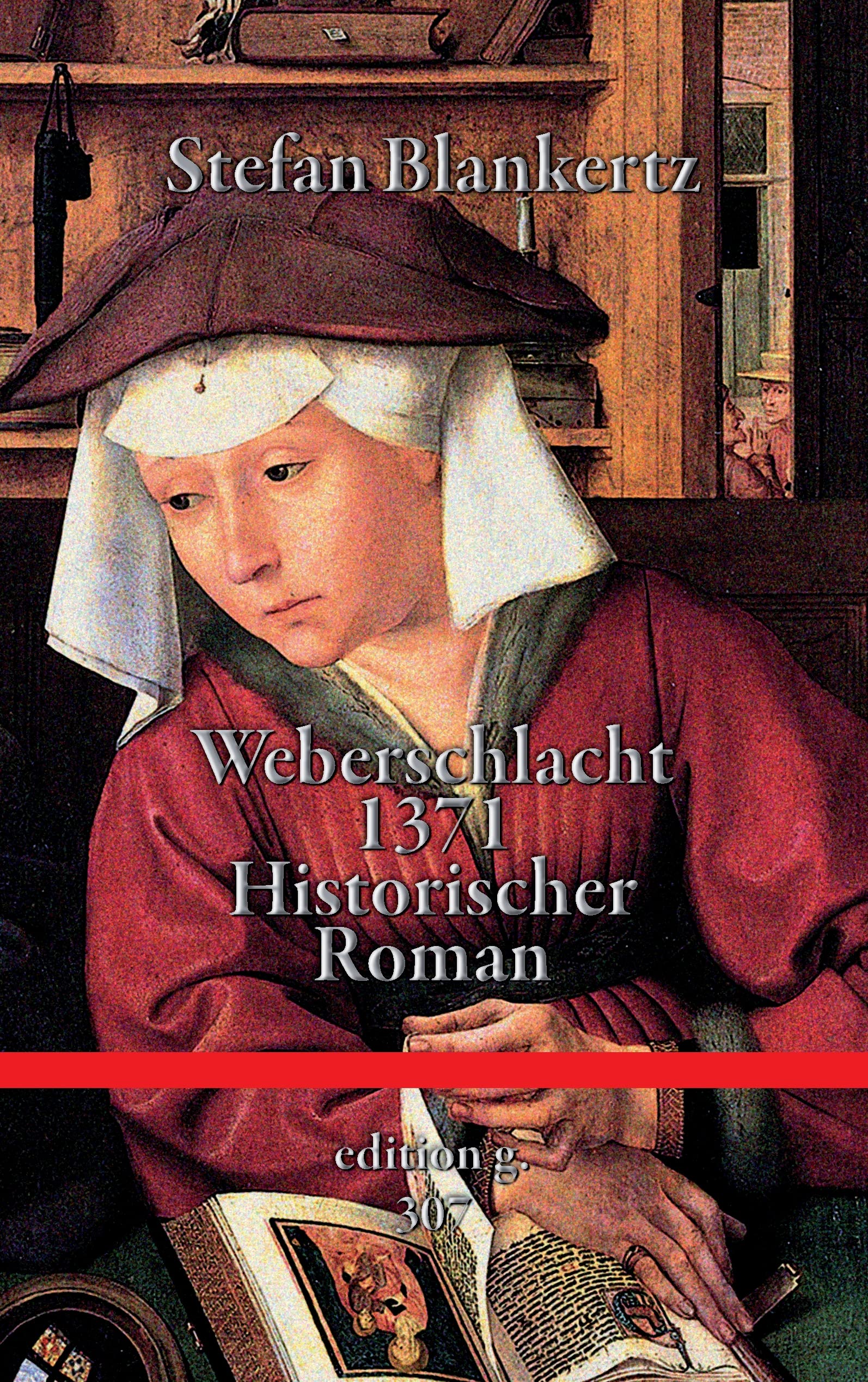 Weberschlacht 1371: Historischer Roman Historical Fiction